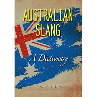 Australian Slang: A Dictionary Audiobook By David Tuffley cover art