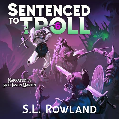 Sentenced to Troll 6 by S.L. Rowland episode artwork