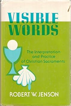 Hardcover Visible words: The interpretation and practice of Christian sacraments Book
