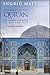 The Story of the Qur'an: Its History and Place in Muslim Life