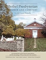Bethel Presbyterian Church and Cemetery, Fayette County, Kentucky B0D9TWB7VM Book Cover