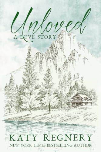 Unloved, a love story