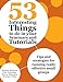 53 Interesting Things to do in your Seminars and Tutorials: Tips and strategies for running really effective small groups