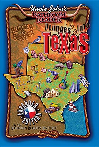 Buy Uncle John's Bathroom Reader Plunges Into Texas Expanded Edition — BookShops.in