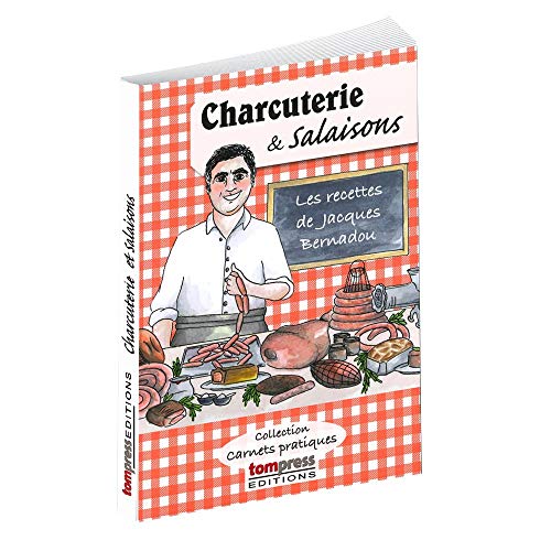 livre Charcuterie et salaisons Les recettes de Jacques Bernadou - Tom Press