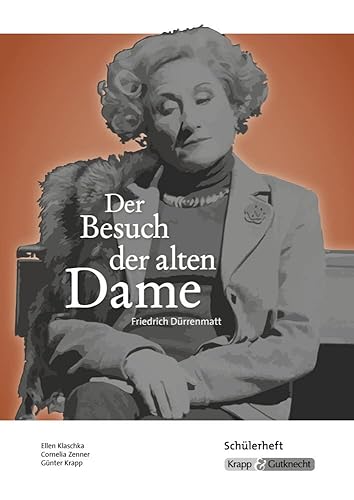 Der Besuch der alten Dame – Friedrich Dürrenmatt – Schülerheft: Arbeitsheft, Lernmittel, Interpretation, Heft (Literatur im Unterricht: Sekundarstufe I)