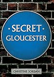 Secret Gloucester