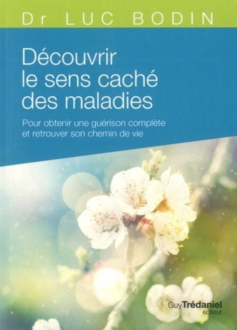 Découvrir Le Sens Caché Des Maladies
