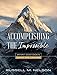 Accomplishing the Impossible