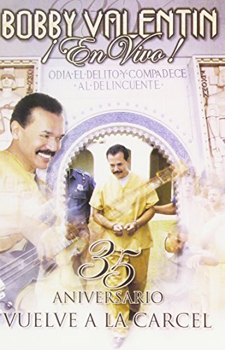 Bobby Valentin: 35 Aniversario Vuelve a La Carcel