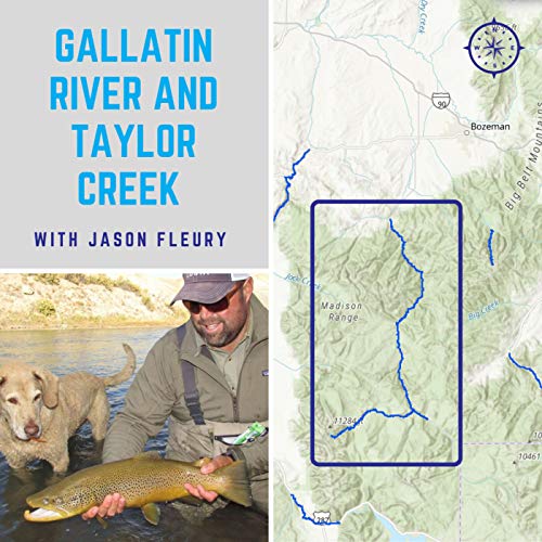 Episode 14 | Jason Fleury | Gallatin River and Taylor Creek | Montana Headwaters Legacy Act