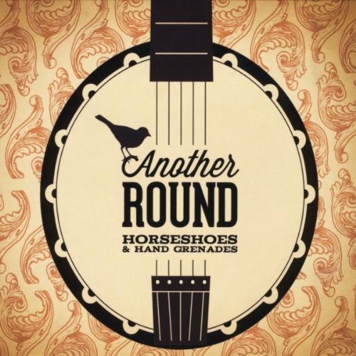 Amazon Music Horseshoes & Hand GrenadesのAnother Round Amazon.co.jp
