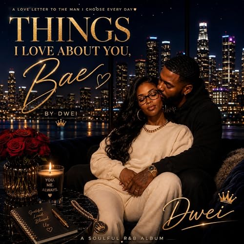 Things I Love About You Bae by DWEI on Amazon Music - Amazon.com