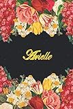 Arielle: Lined Notebook / Journal with Personalized Name, & Monogram initial A on the Back Cover, Floral cover, Gift for Girls & Women