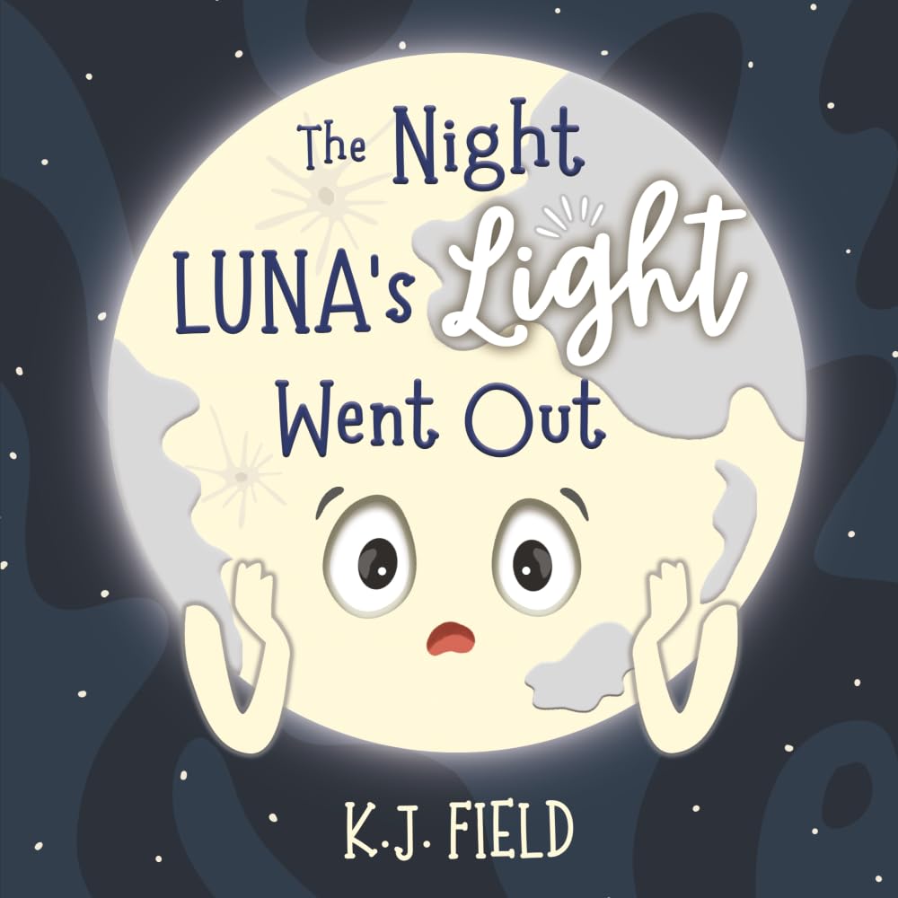 The Night Luna's Light Went Out: A Solar System Story for Kids about the Earth and the Moon