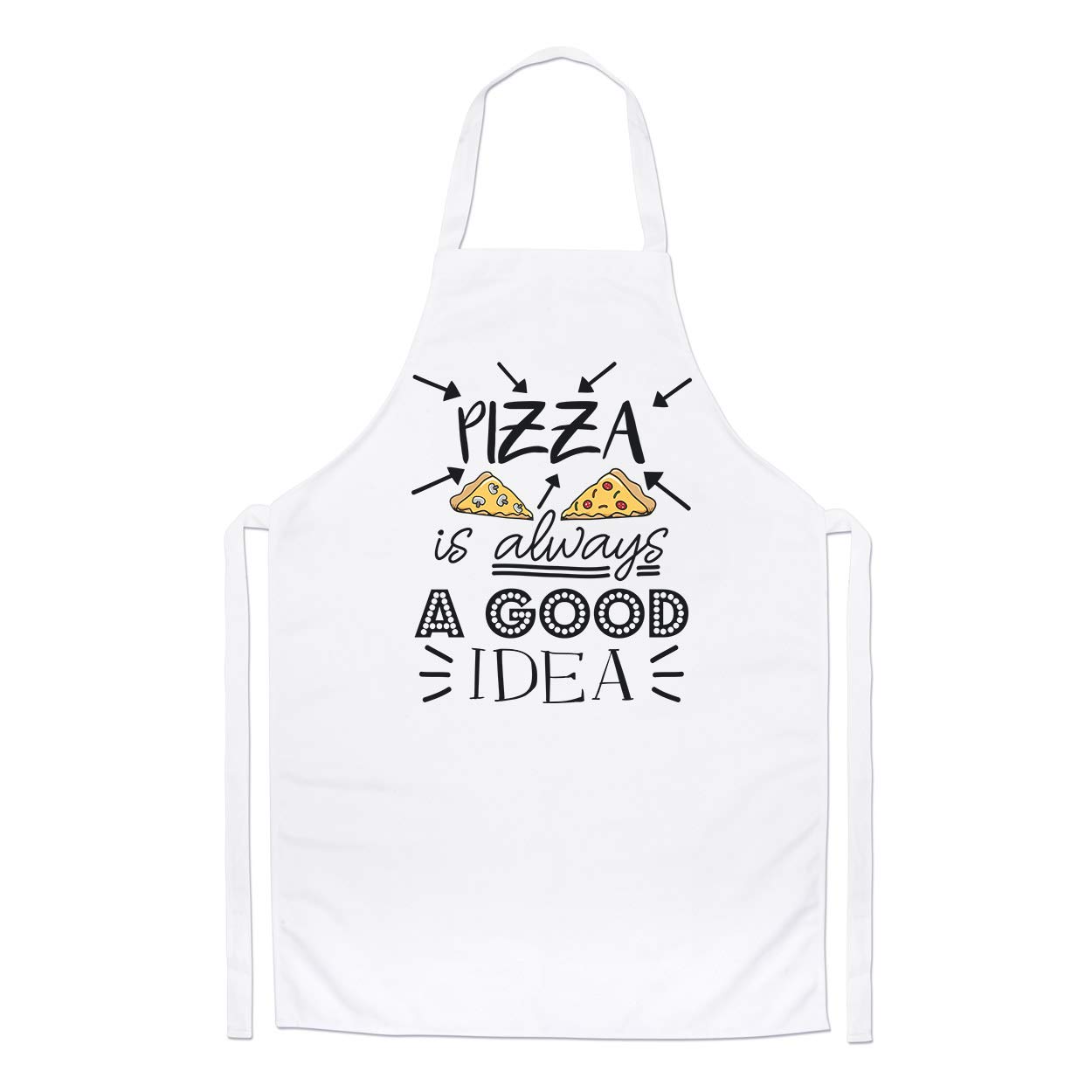Pizza is Always A Good Idea Chefs Apron