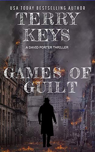 Games of Guilt: a Crime Thriller (Revised): David