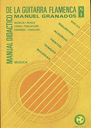 El Manual Didactico De La Guitarra Flamenca: Vol 1 (Manual de la guitarra flamenca)
