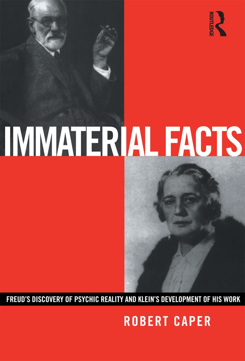 Immaterial Facts: Freud's Discovery of Psychic Reality and Klein's Development