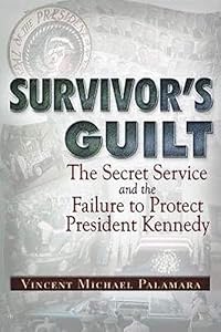 Vedi scheda su Amazon Survivor's Guilt: The Secret Service and the Failure to Protect President Kennedy