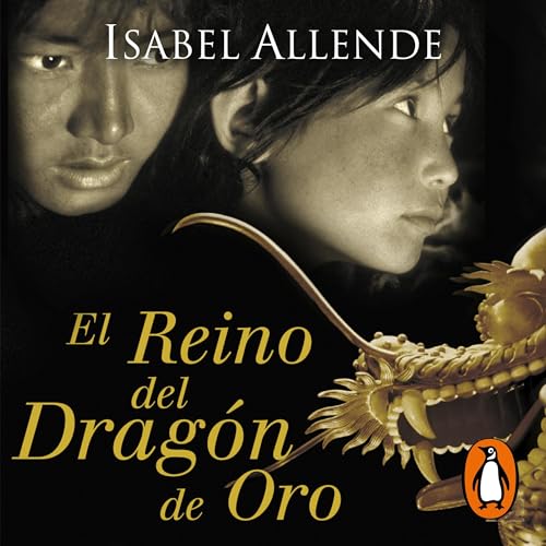 El Reino del Dragón de Oro: Memorias del Águila y del Jaguar Serie, Libro 2