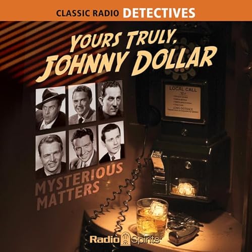 Yours Truly, Johnny Dollar: Mysterious Matters cover art