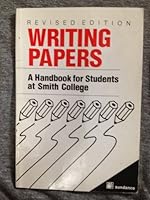 Writing Papers: A Handbook for Students at Smith College 0887410987 Book Cover