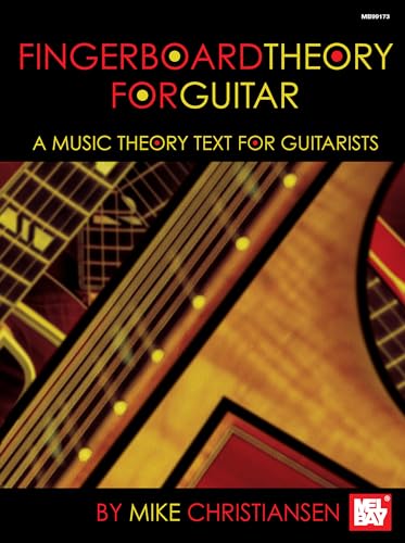 Mel Bay Fingerboard Theory for Guitar A Music Theory Text for Guitarists
