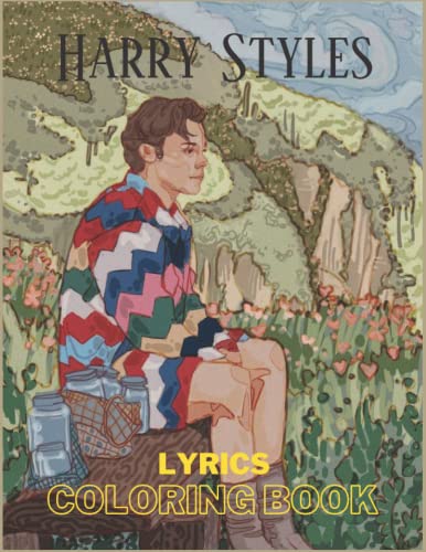 Harry Styles Lyrics Coloring Book: Relieve stress with Harry Styles unique drawings, gift for girl, kid, student and fans