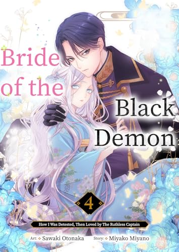 #4 (Bride of the Black Demon: How I Was Detested， Then Loved by The Ruthless Captain)
