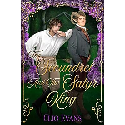 The Scoundrel and the Satyr King: A MM Regency Monster Romance