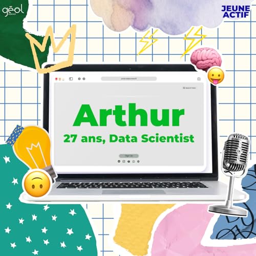 JEUNE ACTIF - Arthur, 27 ans, Data Scientist ou concepteur d'IA
