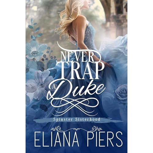 Never Trap a Duke Audiobook By Eliana Piers cover art