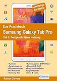  Das Praxisbuch Samsung Galaxy Tab Pro - Teil 2: Fortgeschrittene Nutzung