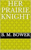  Her Prairie Knight (English Edition)