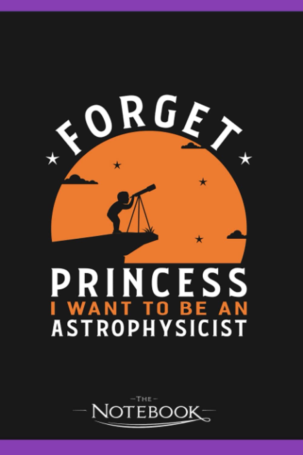 Notebook: Astrophysics Astronomy Astrophysicist Physics Gift 7: Notebook Taking Is A Set Of Your Thoughts, Ideas And To-Do List| 120 Pages 6x9 Inches