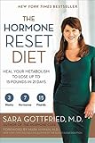 The Hormone Reset Diet: Heal Your Metabolism to Lose Up to 15 Pounds in 21 Days