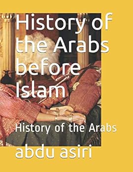 Paperback History of the Arabs before Islam: History of the Arabs (1) Book