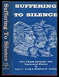 Suffering To Silence: 29th Texas Cavalry, CSA, Regimental History