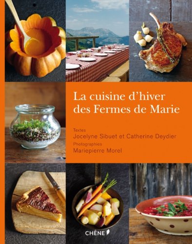 Télécharger LA CUISINE D'HIVER DES FERMES DE MARIE livre En ligne