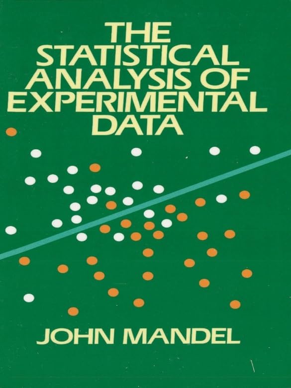 The Statistical Analysis of Experimental Data...