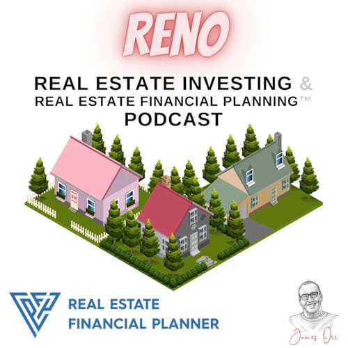 Page de couverture de Reno Real Estate Investing & Real Estate Financial Planning™ Podcast