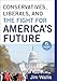 Conservatives, Liberals, and the Fight for America's Future (Ebook Shorts)