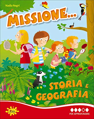 Missione... storia e geografia. Per la Scuola elementare (Vol. 4)
