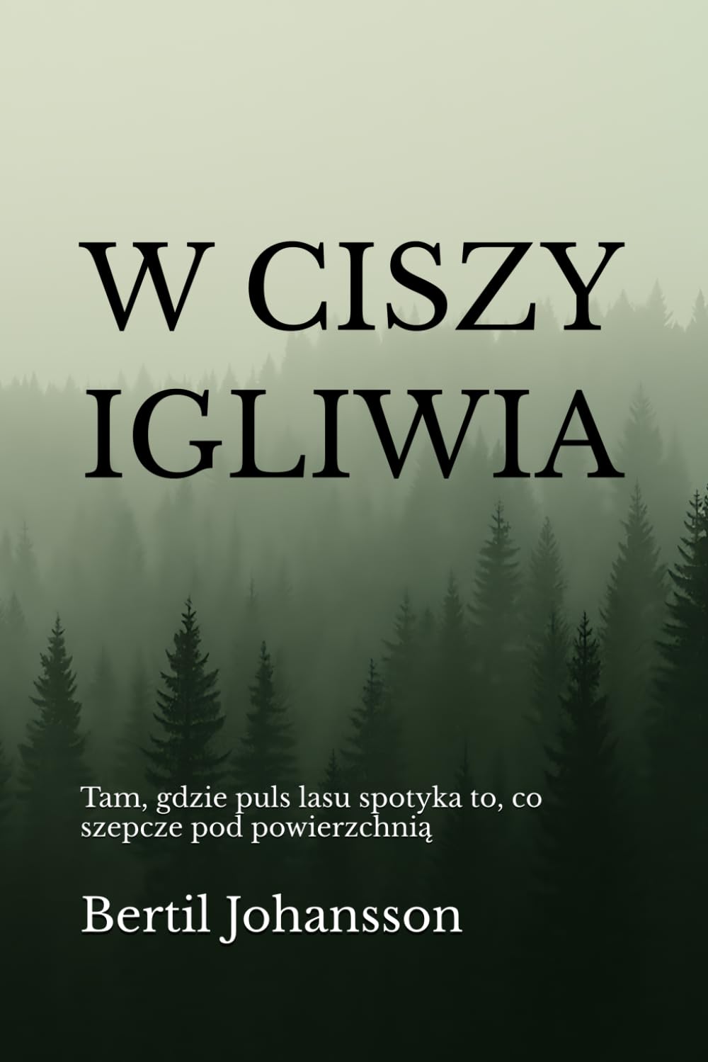 W CISZY IGLIWIA: Tam, gdzie puls lasu spotyka to, co szepcze pod powierzchnią