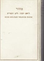 High Holiday Prayer Book: Rosh Hashanah--New Year's Day/ YomKippur--Day of Atonement B009EQVL5O Book Cover
