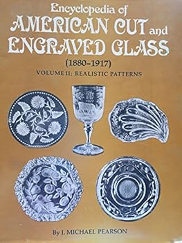 Hardcover Encyclopedia of American Cut and Engraved Glass (1880-1917), Vol. 2: Realistic Patterns Book
