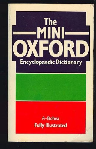 The Mini Oxford Encyclopaedic Dictionary
