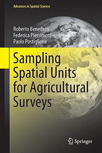 Sampling Spatial Units for Agricultural Surveys (Advances in Spatial Science) by Roberto Benedetti (2015-03-23)