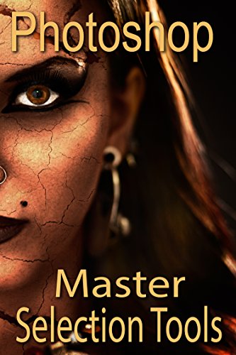 Télécharger Master Selection Tools in Photoshop (Master selection and masking techniques Book 1) (English Editio Francais PDF